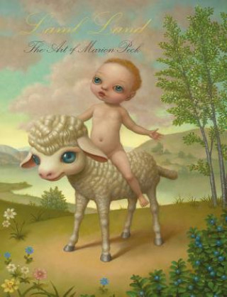 Book Lamb Land: The Art of Marion Peck Marion Peck