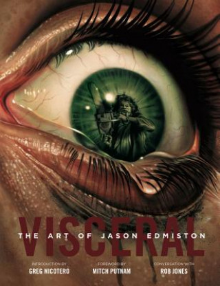 Kniha Visceral: The Art of Jason Edmiston Jason Edmiston