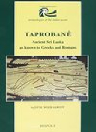 Könyv Taprobane: Ancient Sri Lanka as Known by Greeks and Romans D. P. M. Weerakkody