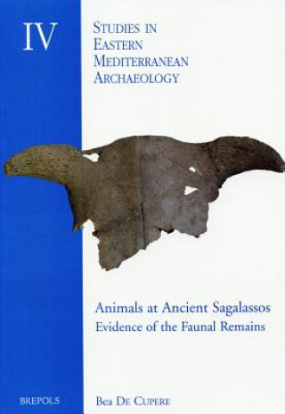 Kniha Animals at Ancient Sagalassos: Evidence of the Faunal Remains Bea De Cupere