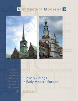 Könyv Public Buildings in Early Modern Europe Monique Chatenet