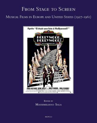 Carte From Stage to Screen: Musical Films in Europe and United States (1927-1961) Massimiliano Sala