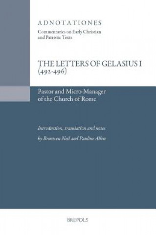Könyv The Letters of Gelasius I (492-496): Pastor and Micro-Manager of the Church of Rome Pauline Allen