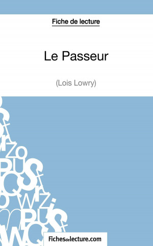 Book Passeur de Lois Lowry (Fiche de lecture) Mathieu Durel