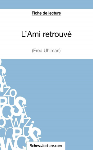 Knjiga L'Ami retrouve de Fred Uhlman (Fiche de lecture) Vanessa Grosjean