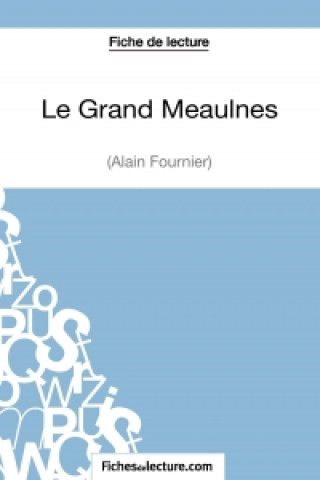 Buch Grand Meaulnes - Alain Fournier (Fiche de lecture) Jessica Z.