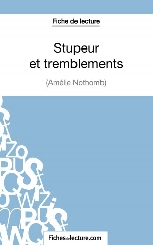 Book Stupeur et tremblements d'Amelie Nothomb (Fiche de lecture) Laurence Binon