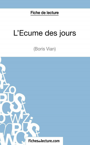 Book L'Ecume des jours de Boris Vian (Fiche de lecture) Mathieu Durel