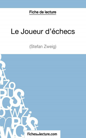 Könyv Le Joueur d'echecs de Stefan Zweig (Fiche de lecture) Vanessa Grosjean