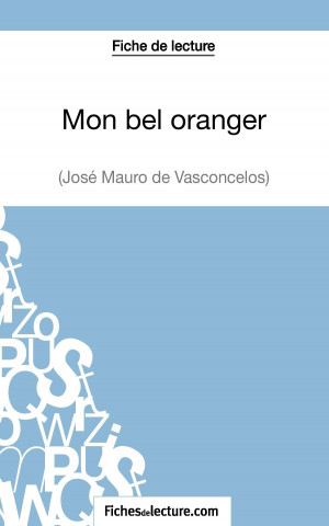 Book Mon bel oranger - Jose Mauro de Vasconcelos (Fiche de lecture) Vanessa Grosjean