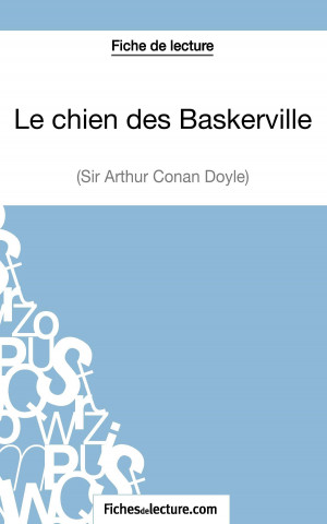 Kniha chien des Baskerville d'Arthur Conan Doyle (Fiche de lecture) Sophie Lecomte