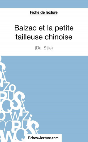 Książka Balzac et la petite tailleuse chinoise de Dai Sijie (Fiche de lecture) Sophie Lecomte