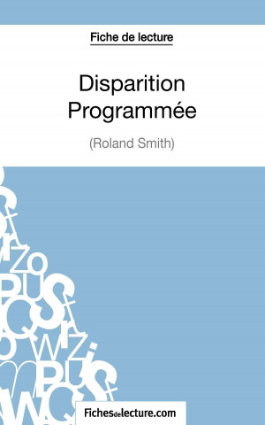 Książka Disparition Programmee de Roland Smith (Fiche de lecture) Grégory Jaucot