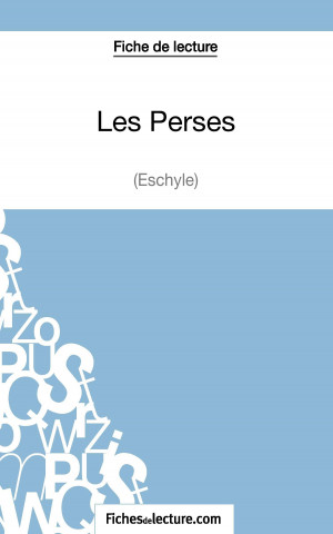 Kniha Les Perses d'Eschyle (Fiche de lecture) Hubert Viteux