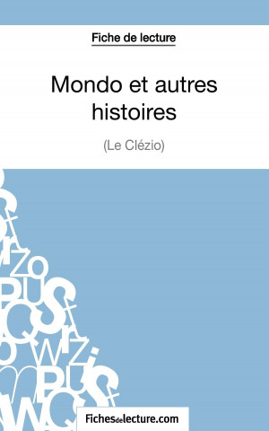Carte Mondo et autres histoires de Le Clezio (Fiche de lecture) Vanessa Grosjean