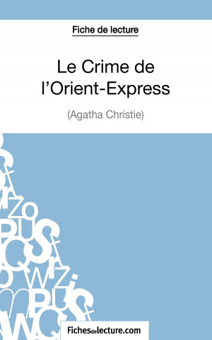 Kniha Crime de l'Orient-Express d'Agatha Christie (Fiche de lecture) Vanessa Grosjean