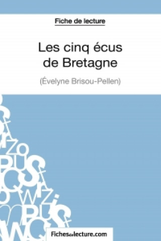 Kniha Les cinq ecus de Bretagne d'Evelyne Brisou-Pellen (Fiche de lecture) Amandine Baudrit