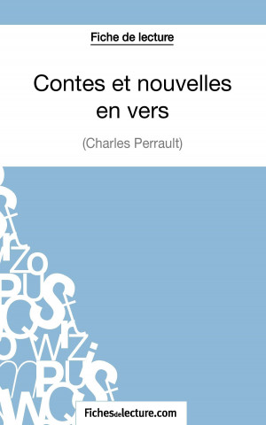 Kniha Contes et nouvelles en vers de Charles Perrault (Fiche de lecture) Sophie Lecomte