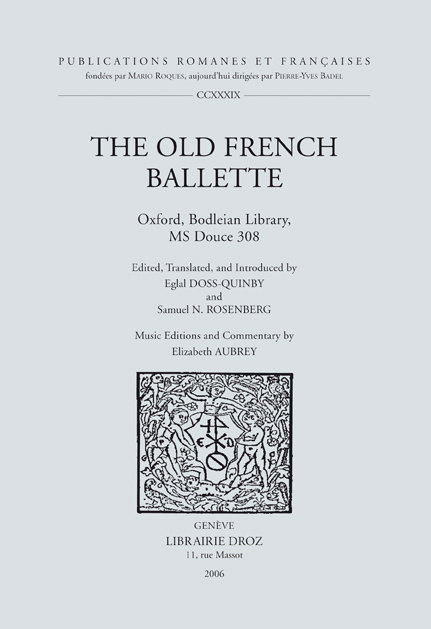 Kniha The Old French Ballette: Oxford, Bodleian Library, MS Douce 308 Eglal Doss-Quinby