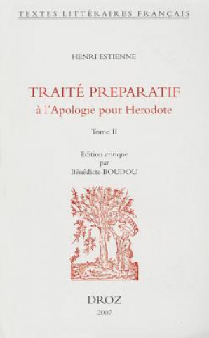 Kniha Henri Estienne: Traite Preparatif A L'Apologie Pour Herodote Benedicte Boudou