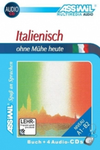 Kniha Assimil. Italienisch ohne Mühe heute. Multimedia-Classic. Lehrbuch und 4 Audio-CDs 