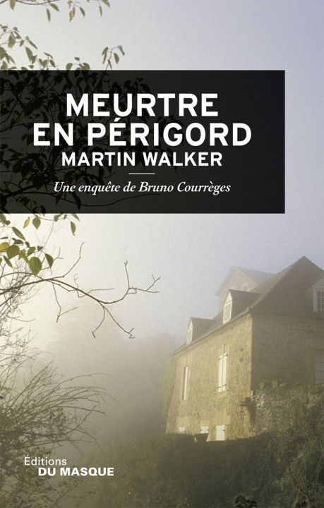 Könyv Meurtre en Perigord Martin Walker