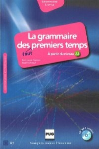 Kniha La grammaire des tout premiers temps A1 + CD Marie-Laure Chalaron