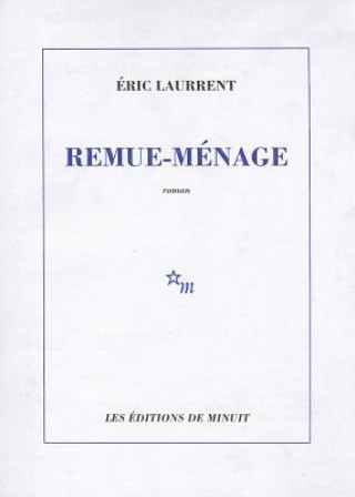 Knjiga Remue-Menage Eric Laurrent