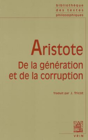 Carte Aristote: de La Generation Et de La Corruption J. Tricot