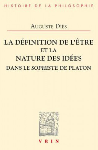 Carte La Definition de L'Etre Et La Nature Des Idees Dans Le Sophiste de Platon Auguste Dies