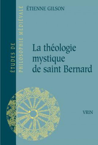 Carte La Theologie Mystique de Saint Bernard Étienne Gilson