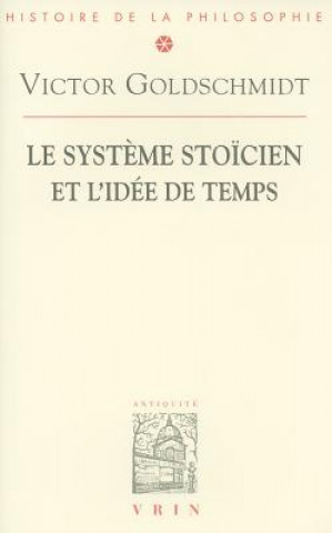 Buch Le Systeme Stoicien Et L'Idee de Temps Victor Goldschmidt