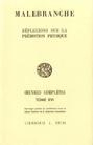 Książka Nicolas Malebranche: Iuvres Completes XVI Reflexions Sur La Premonition Physique A. Robinet