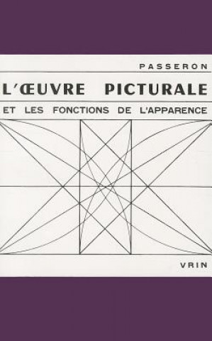 Kniha L'Oeuvre Picturale Et Les Fonctions de L'Apparence Rene Passeron