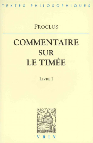 Kniha Proclus: Commentaires Sur Le Timee Livre 1 