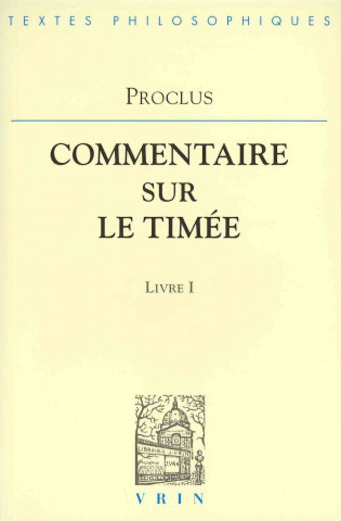 Book Proclus: Commentaires Sur Le Timee Livre 1 