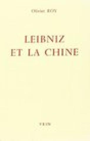 Livre Leibniz Et La Chine Olivier Roy