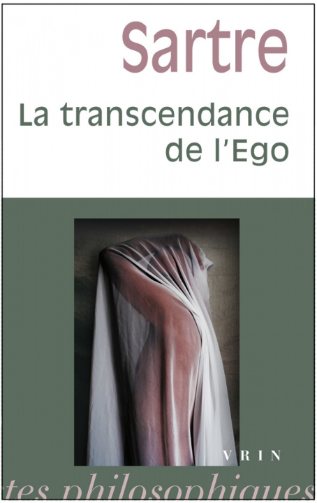 Knjiga Jean-Paul Sartre: La Transcendance de L'Ego: Esquisse D'Une Description Phenomenologique S. Le Bon