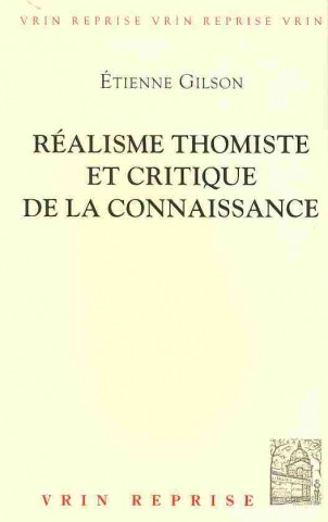 Buch Realisme Thomiste Et Critique de La Connaissance Étienne Gilson