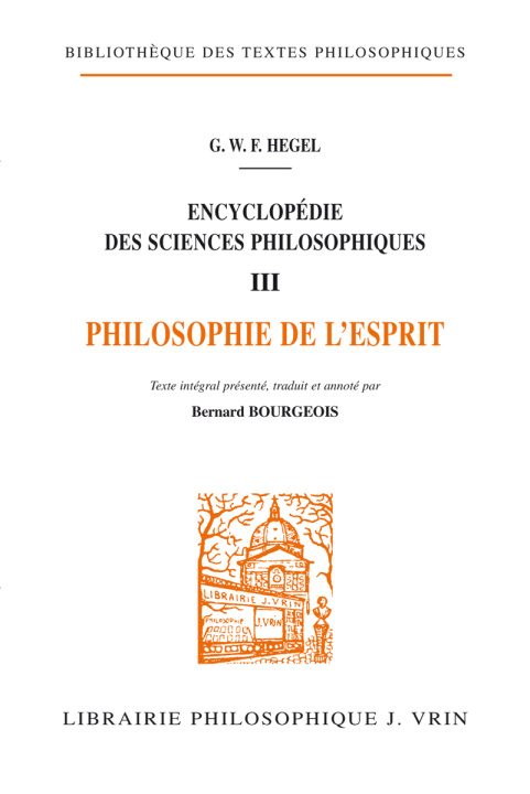 Kniha G.W.F. Hegel: Encyclopedie Des Sciences Philosophiques: III La Philosophie de L'Esprit Bernard Bourgeois