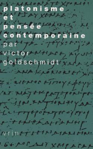 Kniha Platonisme Et Pensee Contemporaine Victor Goldschmidt