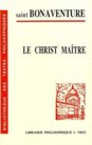 Книга Bonaventure: Le Christ Maitre Bonaventura