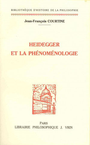 Kniha Heidegger Et La Phenomenologie Jean-Francois Courtine