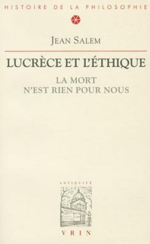 Kniha La Mort N'Est Rien Pour Nous: Lucrece Et L'Ethique Jean Salem