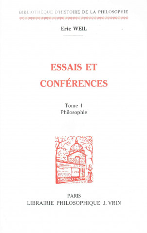 Kniha Eric Weil: Essais Et Conferences: I. Philosophie 