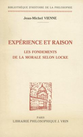 Książka Experience Et Raison: Les Fondements de La Morale Selon Locke Jean-Michel Vienne