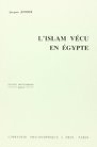 Könyv L'Islam Vecu En Egypte (1945-1975) Jacques Jomier