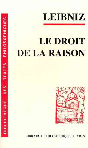 Kniha Gottfried Wilhelm Leibniz: Le Droit de La Raison R. Seve