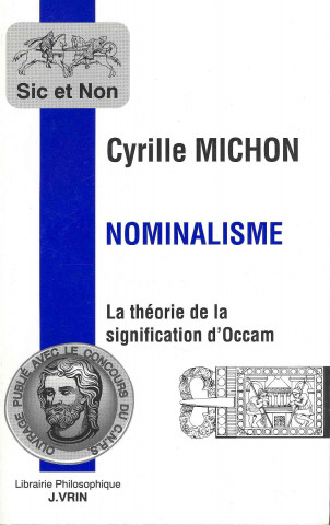 Carte Nominalisme: La Theorie de La Signification de Guillaume D'Occam Cyrille Michon