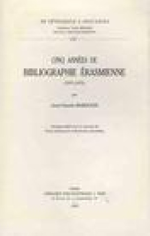 Kniha Bibliographie Erasmienne IV Cinq Annees de Biliographie Erasmienne (1971-1975) Jean-Claude Margolin